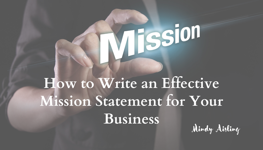 How to Write an Effective Mission Statement for Your Business