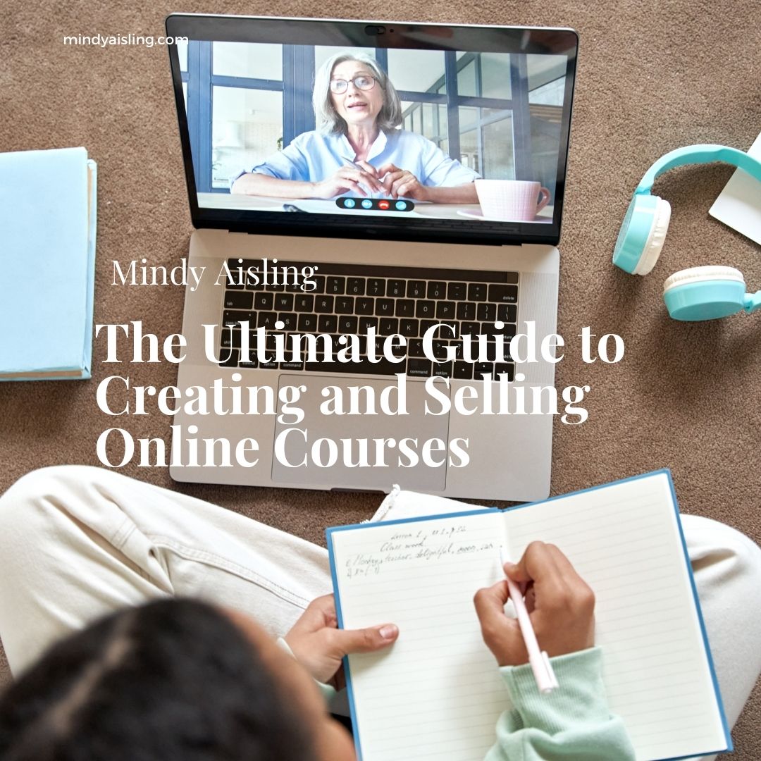 The Ultimate Guide to Creating and Selling Online Courses