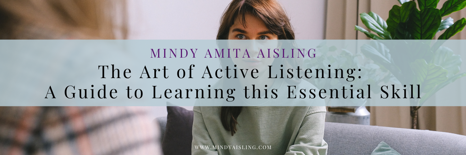 The Art of Active Listening: A Guide to Learning this Essential Skill