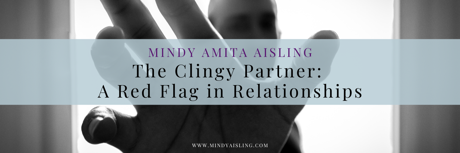 The Clingy Partner: A Red Flag in Relationships