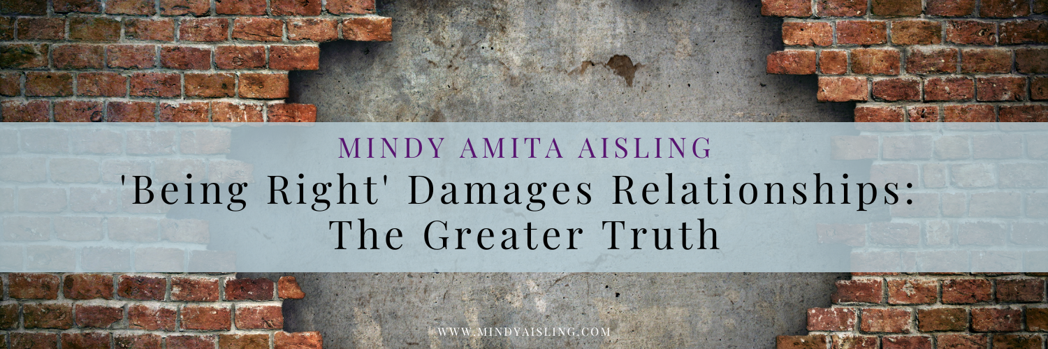 Being Right Damages Relationships: The Greater Truth