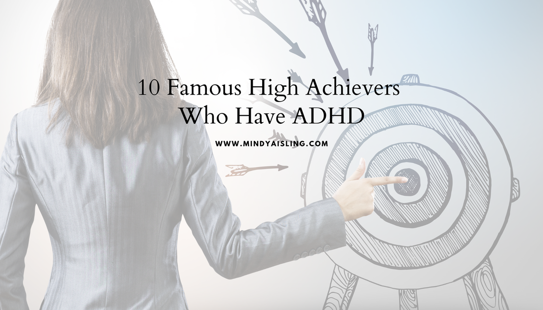 Individuals with ADHD have a unique way of looking at the world, and this can lead them to contribute greatly to the world around them.   ​Here are 10 high-achievers who have ADHD: