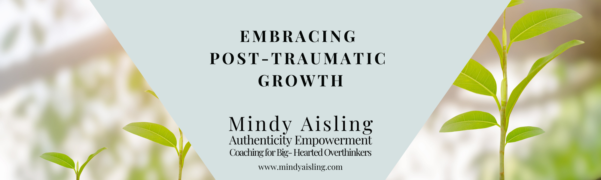 Embracing Post-Traumatic Growth