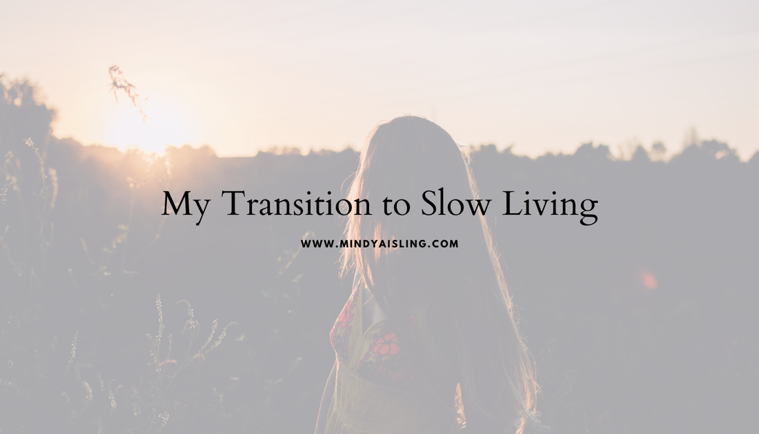 My Transition to Slow Living