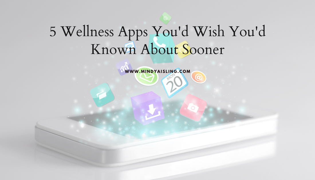 5 Wellness Apps You'd Wish You'd Known About Sooner
